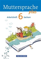 Antje Viohl, Iris Marko, Karin Mann, Karin Mann, Iris Marko, Petra Schön... - Muttersprache plus - Sachsen 2011 - 6. Schuljahr