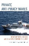 John-Clark Levin, John J. Pitney - Private Anti-Piracy Navies
