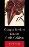 Scott Malia, Malia Scott - Giorgio Strehler Directs Carlo Goldoni