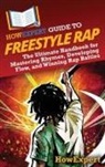 Howexpert - HowExpert Guide to Freestyle Rap