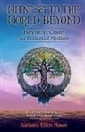 Barbara Ellen Mawn - Witness to the World Beyond Kevin V. Coan An Evidential Medium