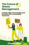 Oswald Dean - The Future of Waste Management