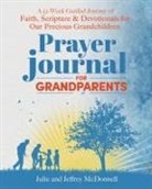 Jeffrey S McDonnell, Julie A McDonnell - Prayer Journal for Grandparents