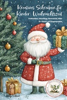 Nanja Holland - Kreatives Schreiben für Kinder: Weihnachtszeit