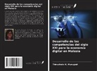 Thiruchelvi K. Murugiah - Desarrollo de las competencias del siglo XXI para la economía digital en Malasia