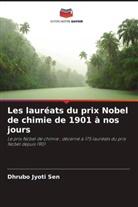 Dhrubo Jyoti Sen - Les lauréats du prix Nobel de chimie de 1901 à nos jours