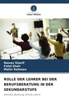 Mahir Rehman, Fahd Shah, Nawaz Sharif - ROLLE DER LEHRER BEI DER BERUFSBERATUNG IN DER SEKUNDARSTUFE