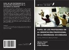 Mahir Rehman, Fahd Shah, Nawaz Sharif - PAPEL DE LOS PROFESORES EN LA ORIENTACIÓN PROFESIONAL EN LA ENSEÑANZA SECUNDARIA