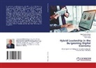 Uday Kumar Ghosh, Rajni Saluja, Whitney Taylor - Hybrid Leadership in the Burgeoning Digital Economy