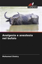 Mohamed Shokry - Analgesia e anestesia nel bufalo