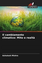 Ashutosh Mishra - Il cambiamento climatico: Mito o realtà