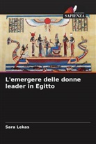 Sara Lekas - L'emergere delle donne leader in Egitto