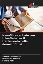Shashi Kiran Misra, Himanshu Pandey, Sandip Patil - Nanofibre caricate con tolnaftato per il trattamento della dermatofitosi