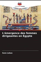 Sara Lekas - L'émergence des femmes dirigeantes en Égypte