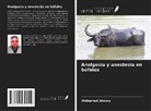 Mohamed Shokry - Analgesia y anestesia en búfalos