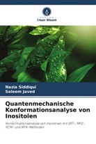 Saleem Javed, Nazia Siddiqui - Quantenmechanische Konformationsanalyse von Inositolen