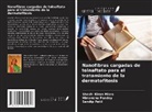 Shashi Kiran Misra, Himanshu Pandey, Sandip Patil - Nanofibras cargadas de tolnaftato para el tratamiento de la dermatofitosis
