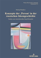 Nikolaj Plotnikov, Ilja Kukuj - Konzepte der 'Person' in der russischen Ideengeschichte