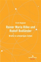 Erich Unglaub - Rainer Maria Rilke und Rudolf Bodländer