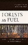 J. Peter Brosius, Brosius J. Peter, Sarah Hitchner, Sarah Schelhas Hitchner, John Schelhas, Schelhas John - Forests As Fuel