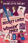 Charlotte Philby - The Secret Lives of Women Spies