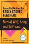 Sally McWilliam, Emma Hollis - Essential Guides for Early Career Teachers: Mental Well-being and Self-care