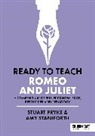 Stuart Pryke, Pryke Stuart, Amy Staniforth - Ready to Teach: Romeo and Juliet