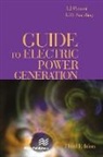 Anthony J. Pansini, K.D. Smalling - Guide to Electric Power Generation, Third Edition