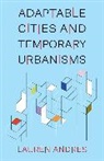 Lauren Andres - Adaptable Cities and Temporary Urbanisms