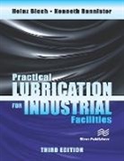 Kenneth Bannister, Heinz P. Bloch - Practical Lubrication for Industrial Facilities, Third Edition