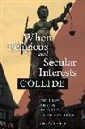 Scott A Merriman, Scott A. Merriman, Merriman Scott A. - When Religious and Secular Interests Collide