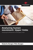 Roberto Borges Filho Borges - Analysing human movement: Upper limbs