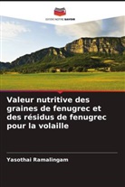 Yasothai Ramalingam - Valeur nutritive des graines de fenugrec et des résidus de fenugrec pour la volaille