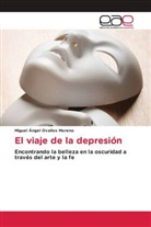 Miguel Ángel Ovallos Moreno - El viaje de la depresión