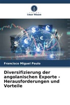 Francisco Miguel Paulo - Diversifizierung der angolanischen Exporte - Herausforderungen und Vorteile