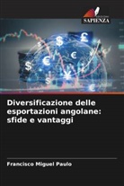 Francisco Miguel Paulo - Diversificazione delle esportazioni angolane: sfide e vantaggi