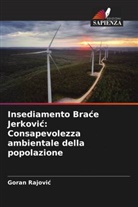 Goran Rajovi¿, Goran Rajovic - Insediamento Brace Jerkovic: Consapevolezza ambientale della popolazione