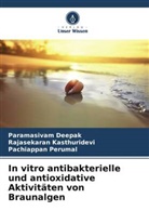 Paramasivam Deepak, Rajasekaran Kasthuridevi, Peru, Pachiappan Perumal - In vitro antibakterielle und antioxidative Aktivitäten von Braunalgen