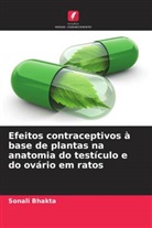 Sonali Bhakta - Efeitos contraceptivos à base de plantas na anatomia do testículo e do ovário em ratos