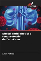 Amal Mahfoz - Effetti antidiabetici e renoprotettivi dell'aliskiren