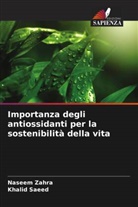 Khalid Saeed, Naseem Zahra - Importanza degli antiossidanti per la sostenibilità della vita