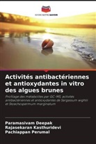 Paramasivam Deepak, Rajasekaran Kasthuridevi, Pachiappan Perumal - Activités antibactériennes et antioxydantes in vitro des algues brunes