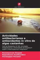 Paramasivam Deepak, Rajasekaran Kasthuridevi, Pachiappan Perumal - Actividades antibacterianas e antioxidantes in vitro de algas castanhas