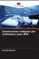 Ihab Al-Qazzaz - Construction intégrée par ordinateur pour BIM