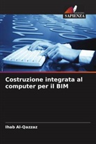 Ihab Al-Qazzaz - Costruzione integrata al computer per il BIM