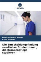 Hawazen Omar Rawas, Carol Windsor - Die Entscheidungsfindung saudischer Studentinnen, die Krankenpflege studieren