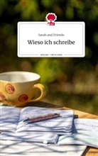 Sarah and Friends - Wieso ich schreibe. Life is a Story - story.one