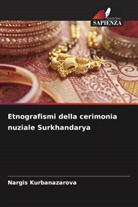 Nargis Kurbanazarova - Etnografismi della cerimonia nuziale Surkhandarya