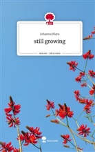 Johanna Marx - still growing. Life is a Story - story.one