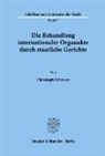 Christoph Schreuer - Die Behandlung internationaler Organakte durch staatliche Gerichte.